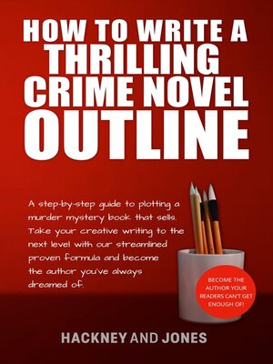 cover image of How to Write a Thrilling Crime Novel Outline